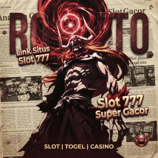 ROGTOTO : Link Situs Slot 777 Super Gacor Agen Resmi Dengan RTP Akurat 2026